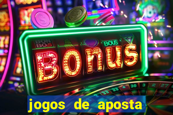 jogos de aposta que dao bonus