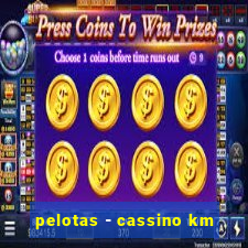 pelotas - cassino km