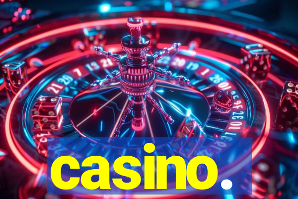 casino.