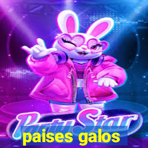 paises galos