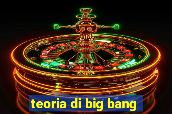 teoria di big bang