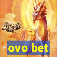 ovo bet