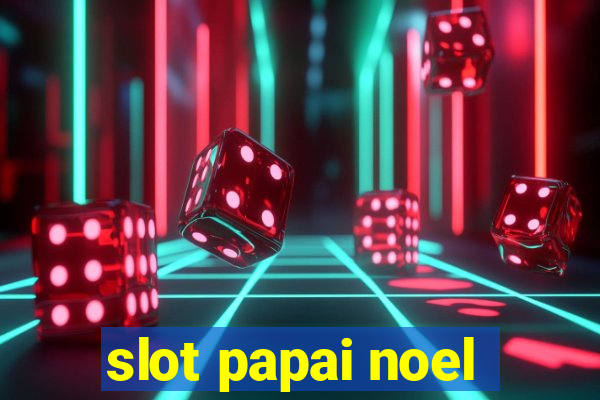 slot papai noel