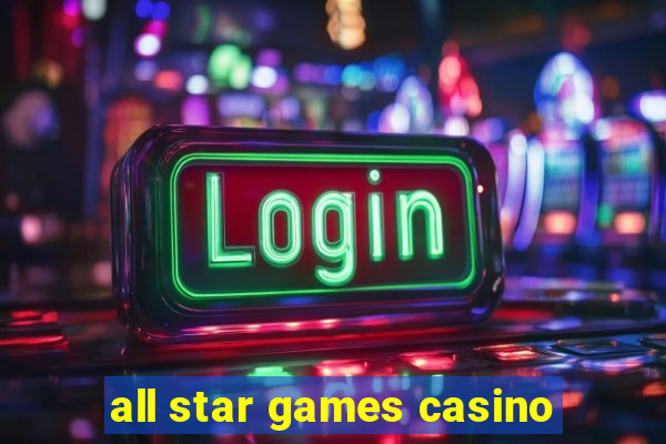 all star games casino