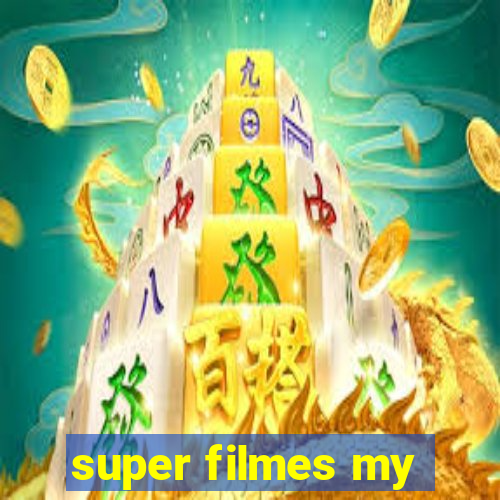 super filmes my