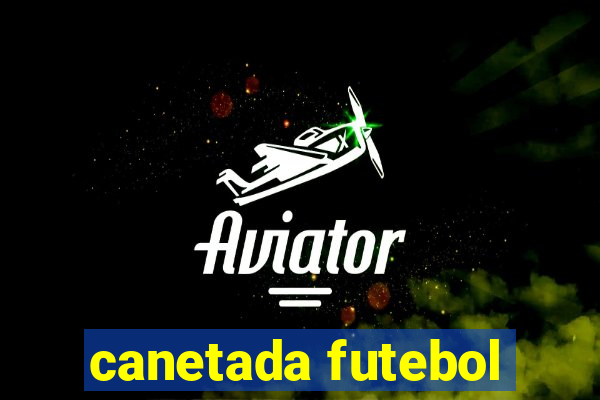 canetada futebol