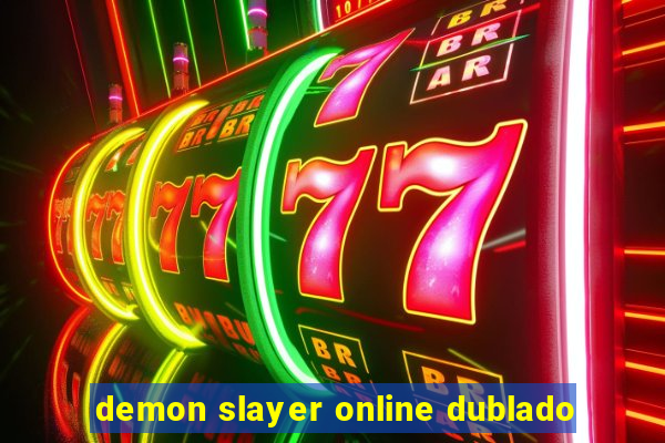 demon slayer online dublado