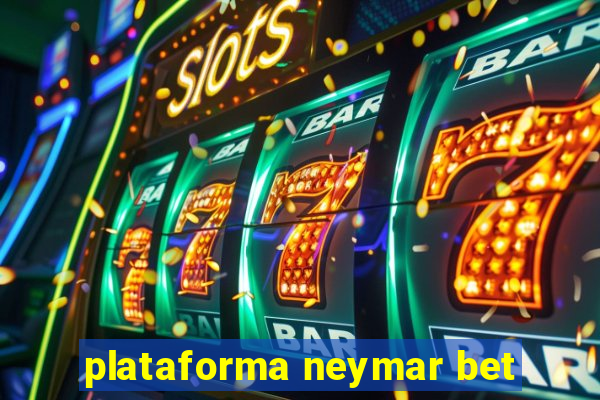 plataforma neymar bet