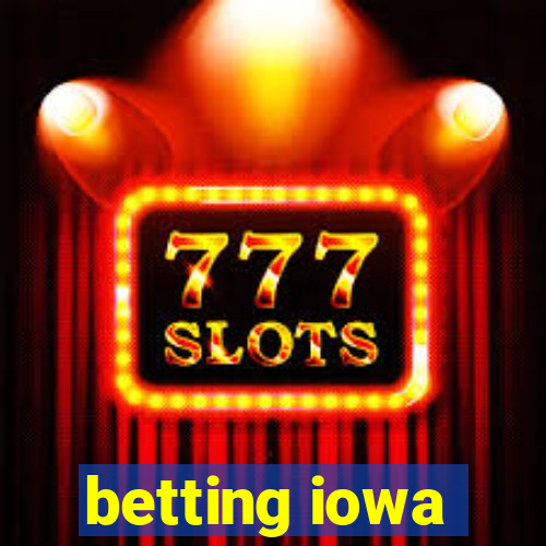 betting iowa