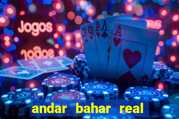 andar bahar real cash game