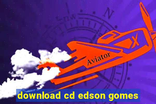 download cd edson gomes