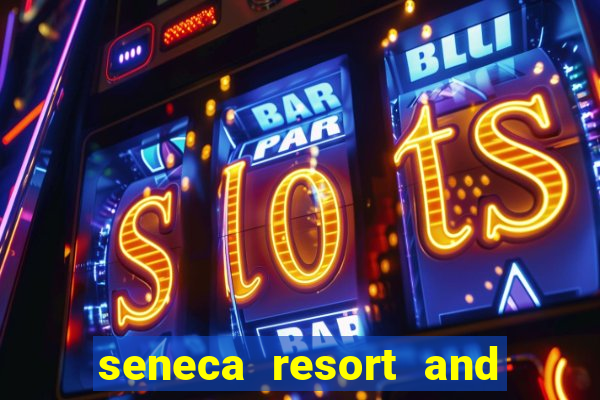 seneca resort and casino niagara