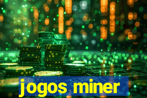 jogos miner