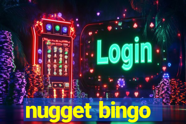 nugget bingo