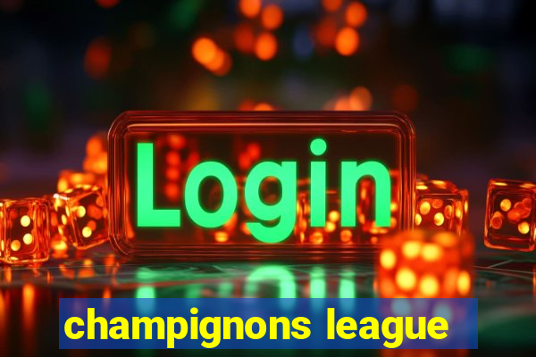 champignons league