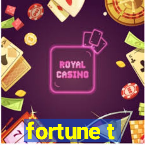 fortune t