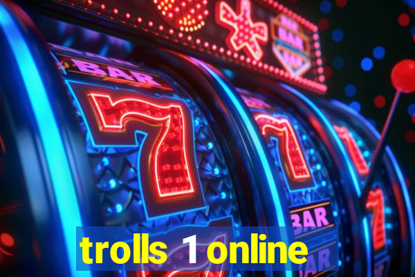 trolls 1 online