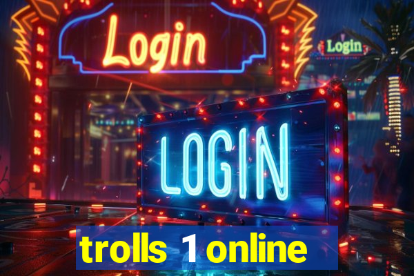 trolls 1 online