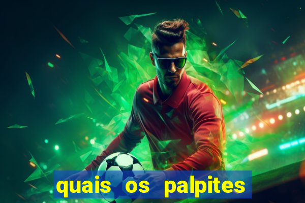 quais os palpites para os jogos de hoje