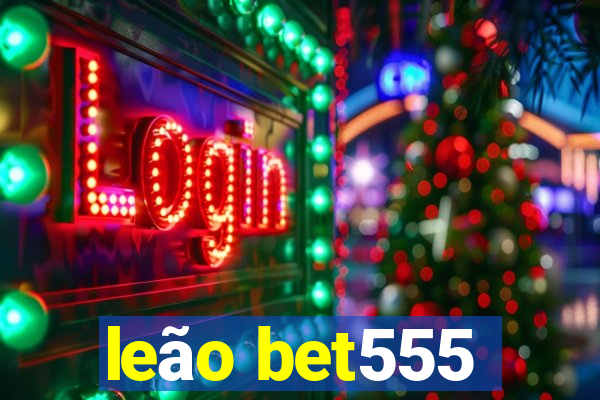 leão bet555