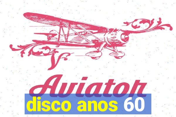 disco anos 60