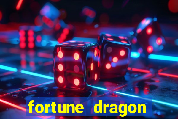 fortune dragon ganho certo