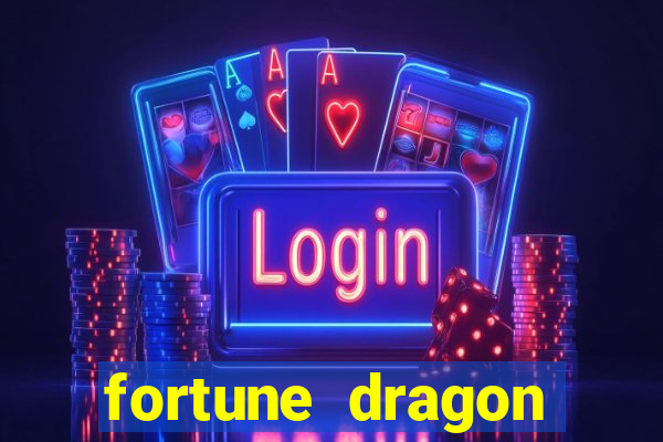 fortune dragon ganho certo