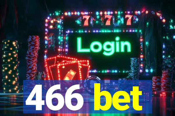 466 bet