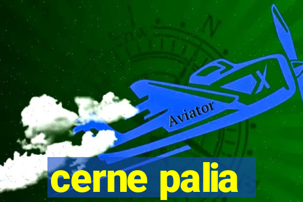 cerne palia