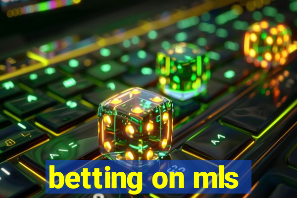 betting on mls