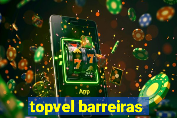 topvel barreiras