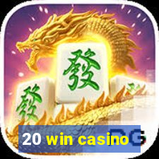 20 win casino