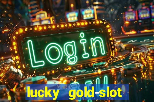 lucky gold-slot kasino 777