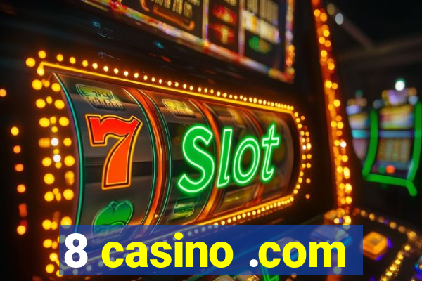 8 casino .com