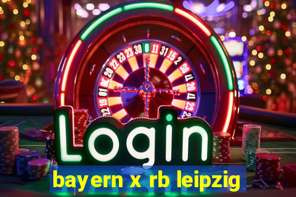 bayern x rb leipzig