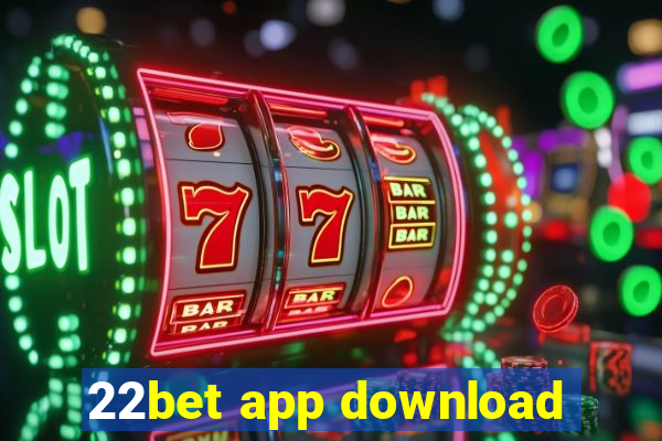 22bet app download