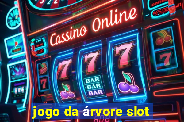 jogo da árvore slot