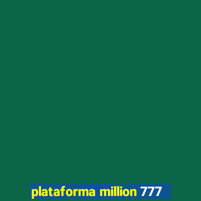 plataforma million 777