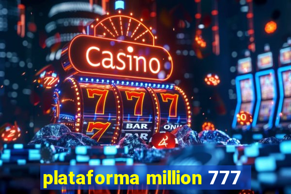 plataforma million 777