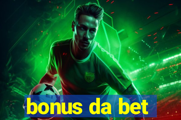 bonus da bet