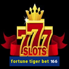 fortune tiger bet 166