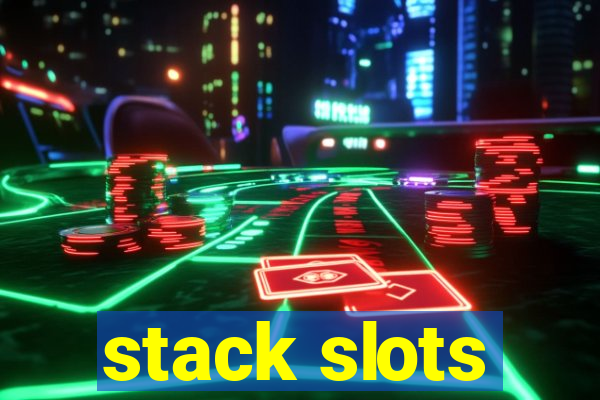 stack slots