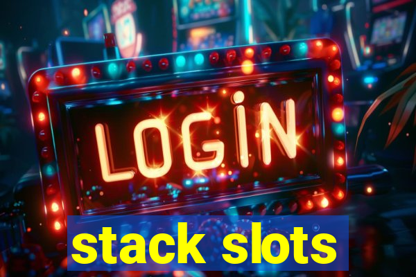 stack slots