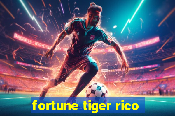 fortune tiger rico