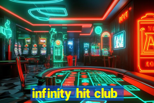 infinity hit club