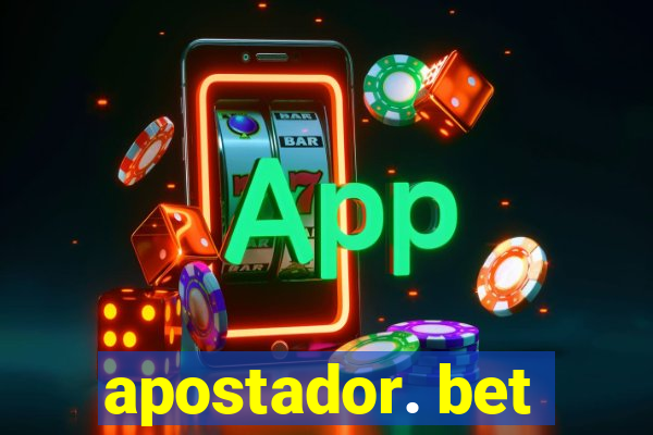 apostador. bet