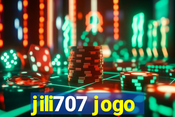 jili707 jogo