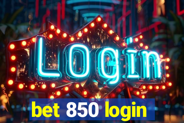 bet 850 login