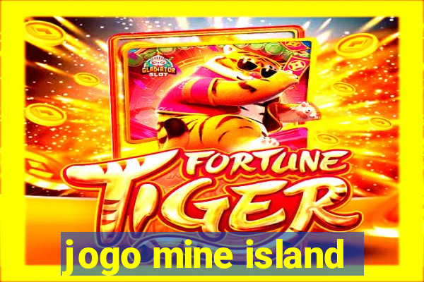 jogo mine island