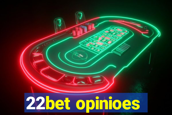 22bet opinioes